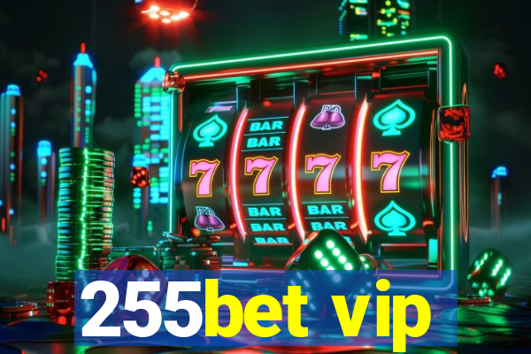 255bet vip